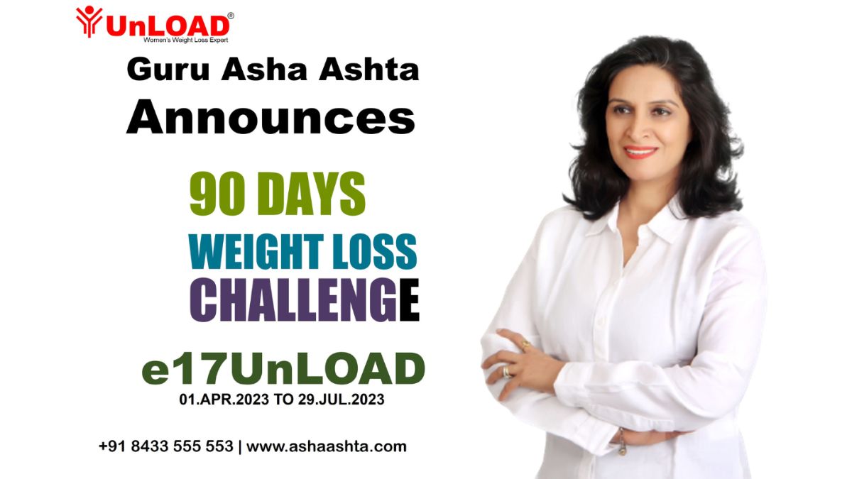 Khoob Khao Vazan Ghatao, UnLOAD by Asha Ashta's 17th 90-Day Weight Loss Challenge