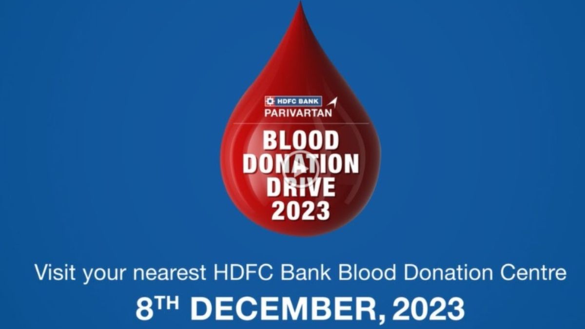 HDFC Bank to organise the largest Blood Donation drive across 1200+ cities  and 6,000 centres - The Blunt Times