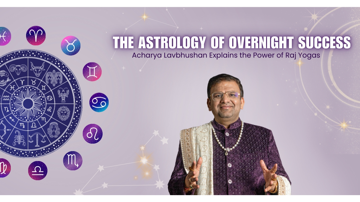 The Astrology of Overnight Success: Acharya Lavbhushan Explains Raj Yogas -TBT