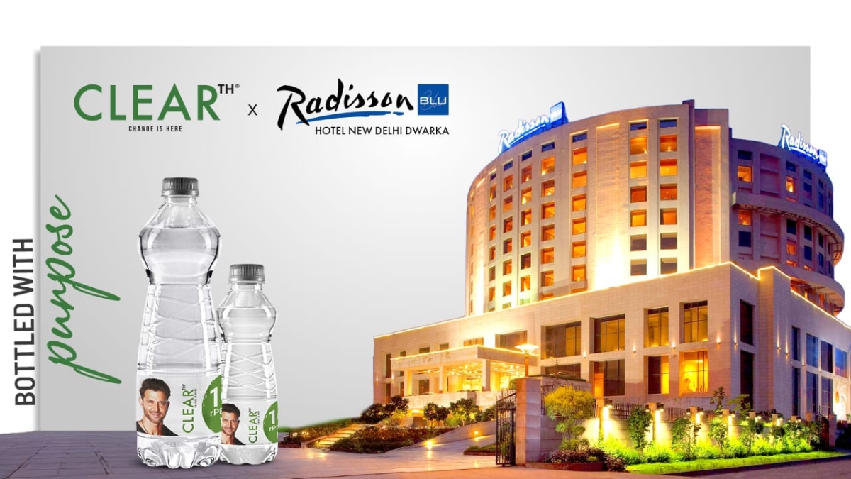 CLEAR Premium Water and Radisson Blu New Delhi – Dwarka Announce a First-of-Its-Kind Exclusive rPET Partnership in Hospitality TBT