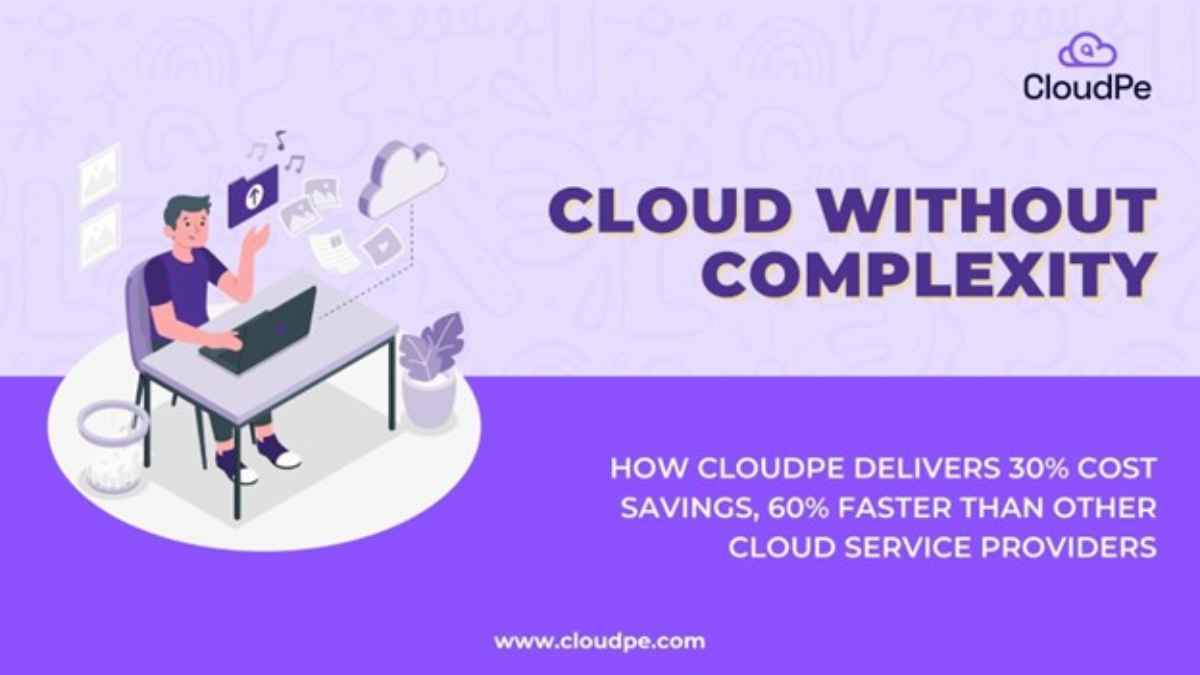 Cloud Without Complexity: How CloudPe Delivers 30% Cost Savings, 60% faster than other cloud service providers-TBT