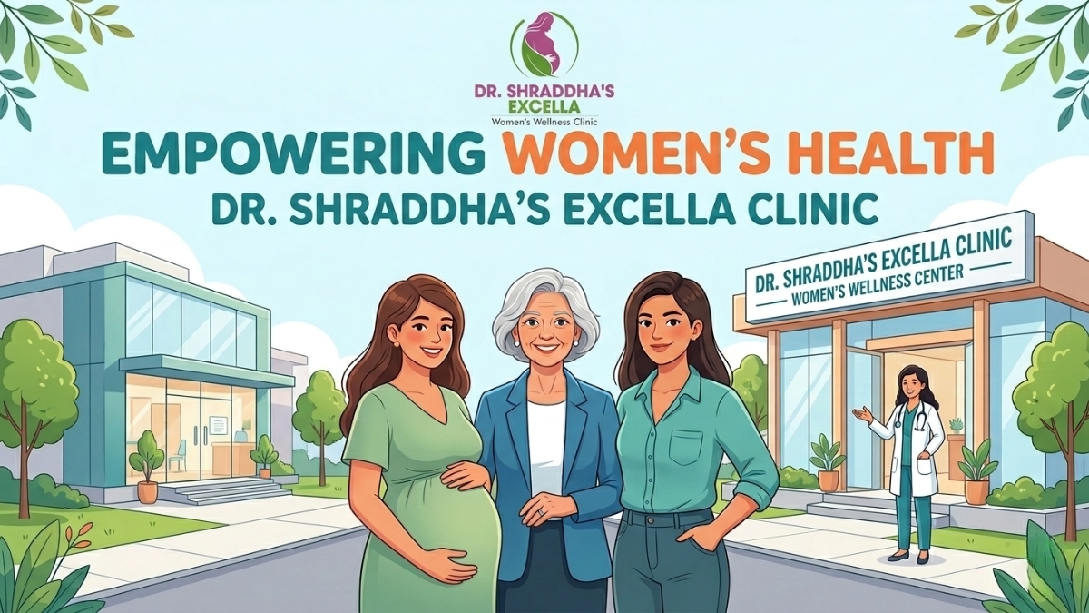 Empowering Women's Health: Dr. Shraddha's Excella Clinic-TBT