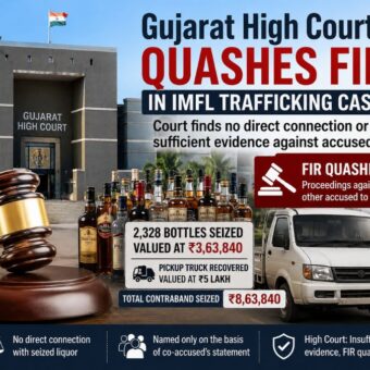 Gujarat High Court IMFL case FIR quashed, the blunt times