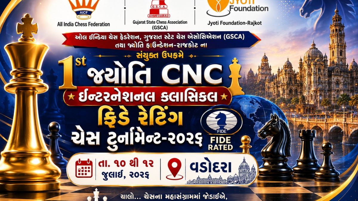 Vadodara Set for Grand Debut of Jyoti CNC International FIDE Chess Tournament Jyoti CNC FIDE Chess Tournament, the blunt times