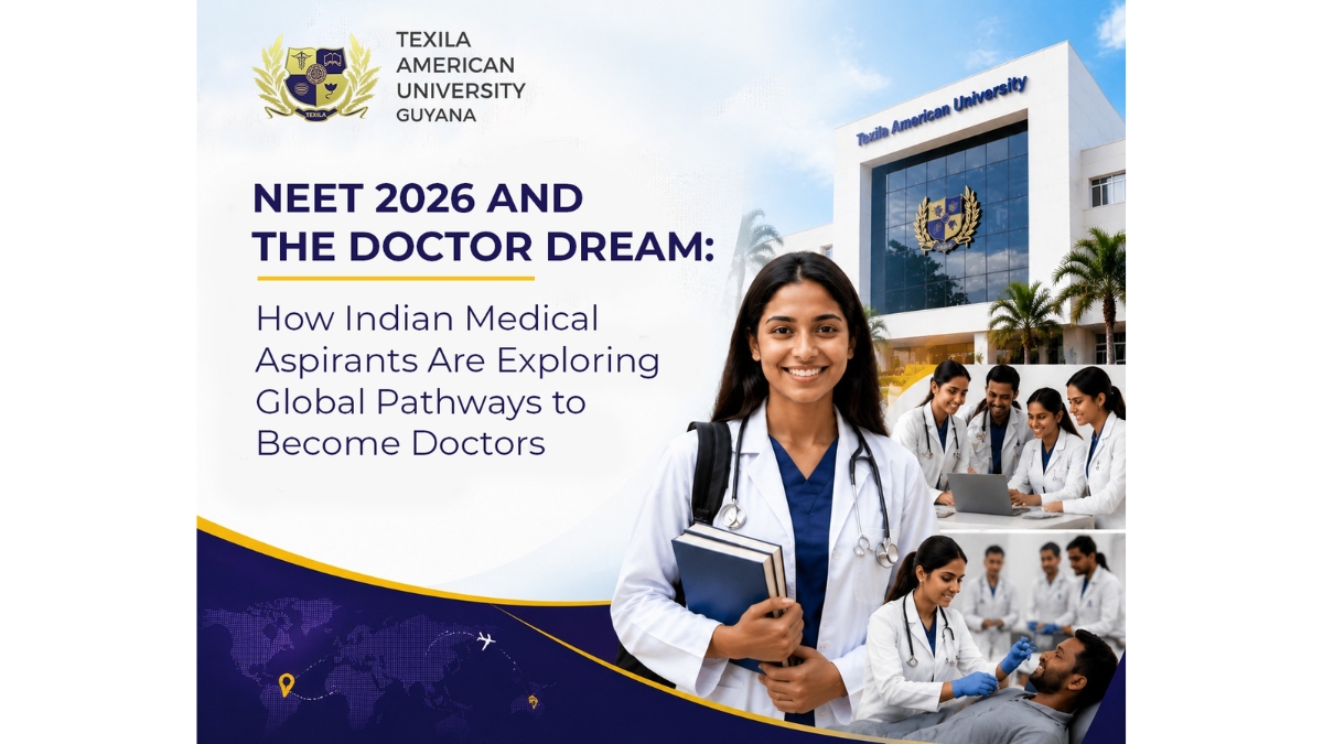 NEET 2026 and the Doctor Dream: How Indian Medical Aspirants Are Exploring Global Pathways to Become Doctors-TBT