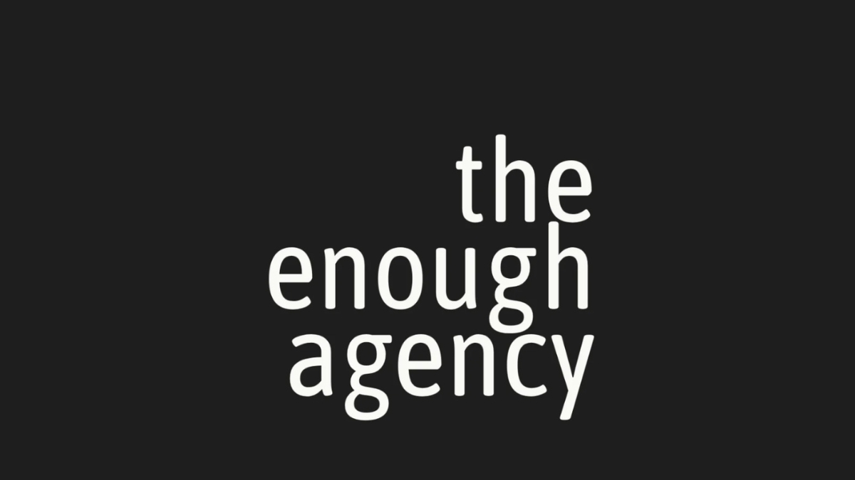 The Enough Agency