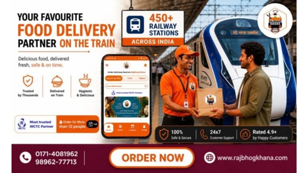 Why Rajbhog Khana is a Trusted Choice for Fresh and Tasty Food on Train Journeys Rajbhog Khana -PNn