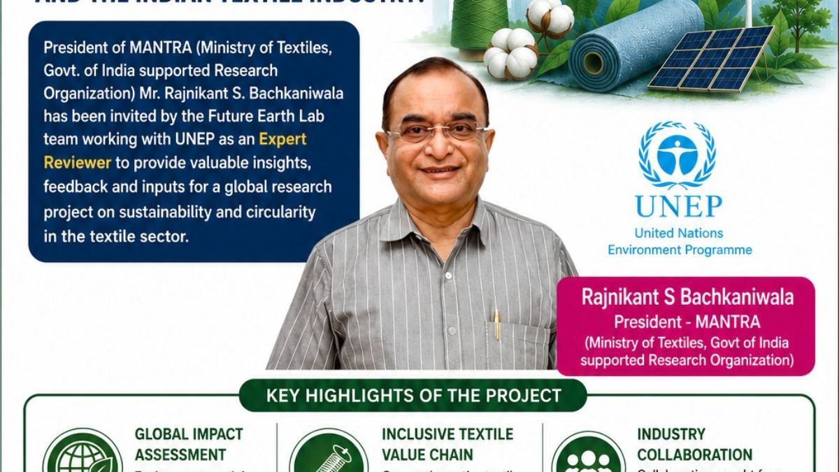 Surat :MANTRA President Joins UNEP Global Textile Sustainability Project UNEP textile sustainability project MANTRA, the blunt times