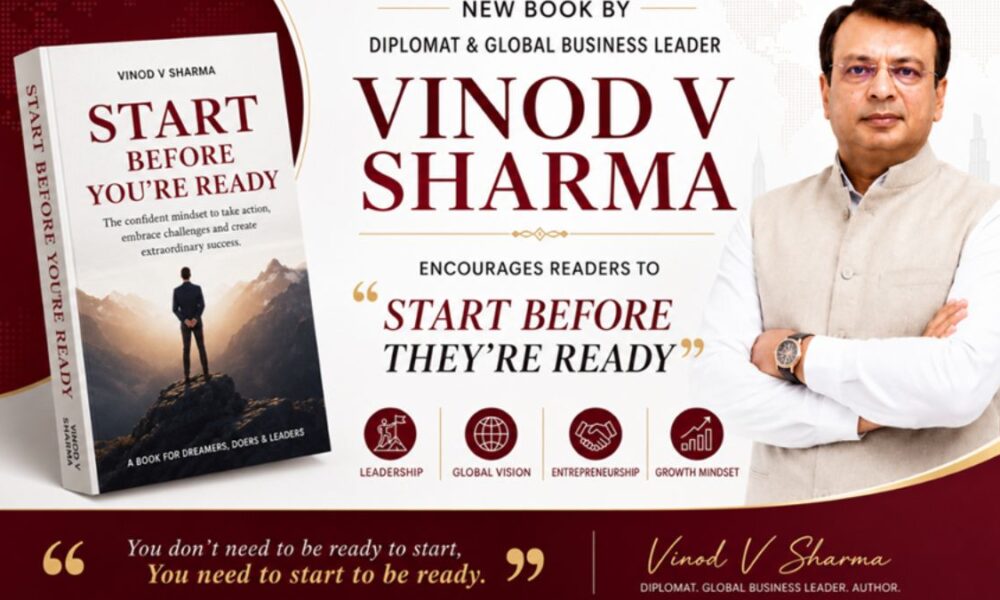 Start Before You’re Ready book by Vinod V Sharma, the blunt times