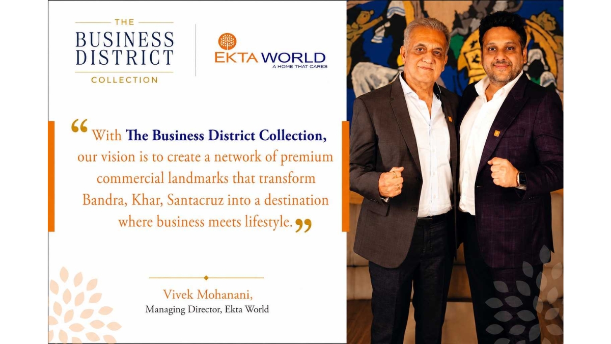Ekta World Launches ‘The Business District Collection’ with Six Premium Commercial Projects Across Bandra, Khar and Santacruz West Ekta World