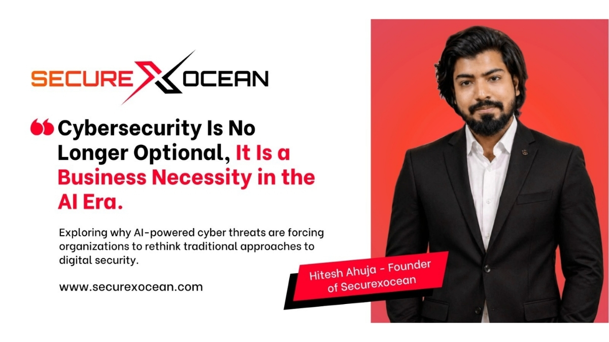 Hitesh Ahuja Says Cybersecurity Is No Longer Optional, It Is a Business Necessity in the AI Era Hitesh Ahuja Says Cybersecurity Is No Longer Optional, It Is a Business Necessity in the AI Era-TBT