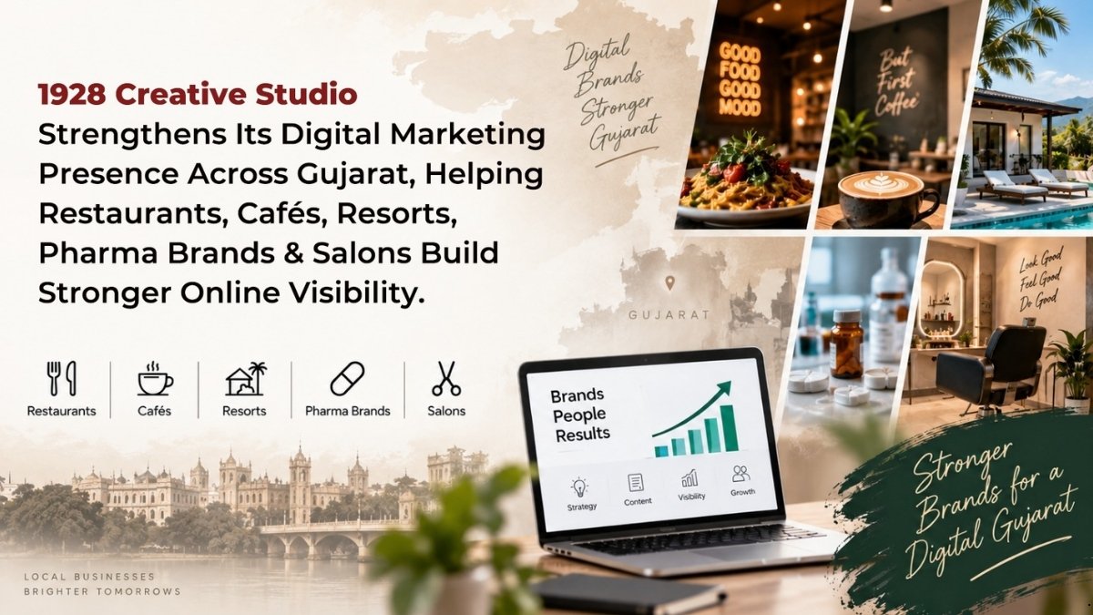 1928 Creative Studio Strengthens Its Digital Marketing Presence Across Gujarat, Helping Restaurants, Cafés, Resorts, Pharma Brands and Salons Build Stronger Online Visibility 1928 Creative Studio Strengthens Its Digital Marketing Presence Across Gujarat, Helping Restaurants, Cafés, Resorts, Pharma Brands and Salons Build Stronger Online Visibility