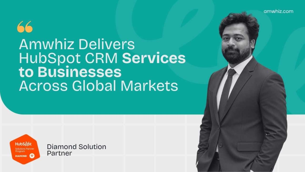Amwhiz Delivers HubSpot CRM Services to Businesses Across Global Markets Amwhiz
