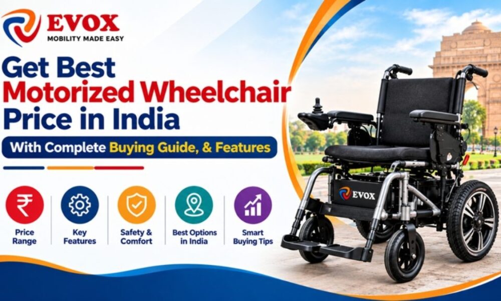 Get Best Motorized Wheelchair Price in India With Complete Buying Guide, and Features By Mr. Kulvinder Singh-TBT